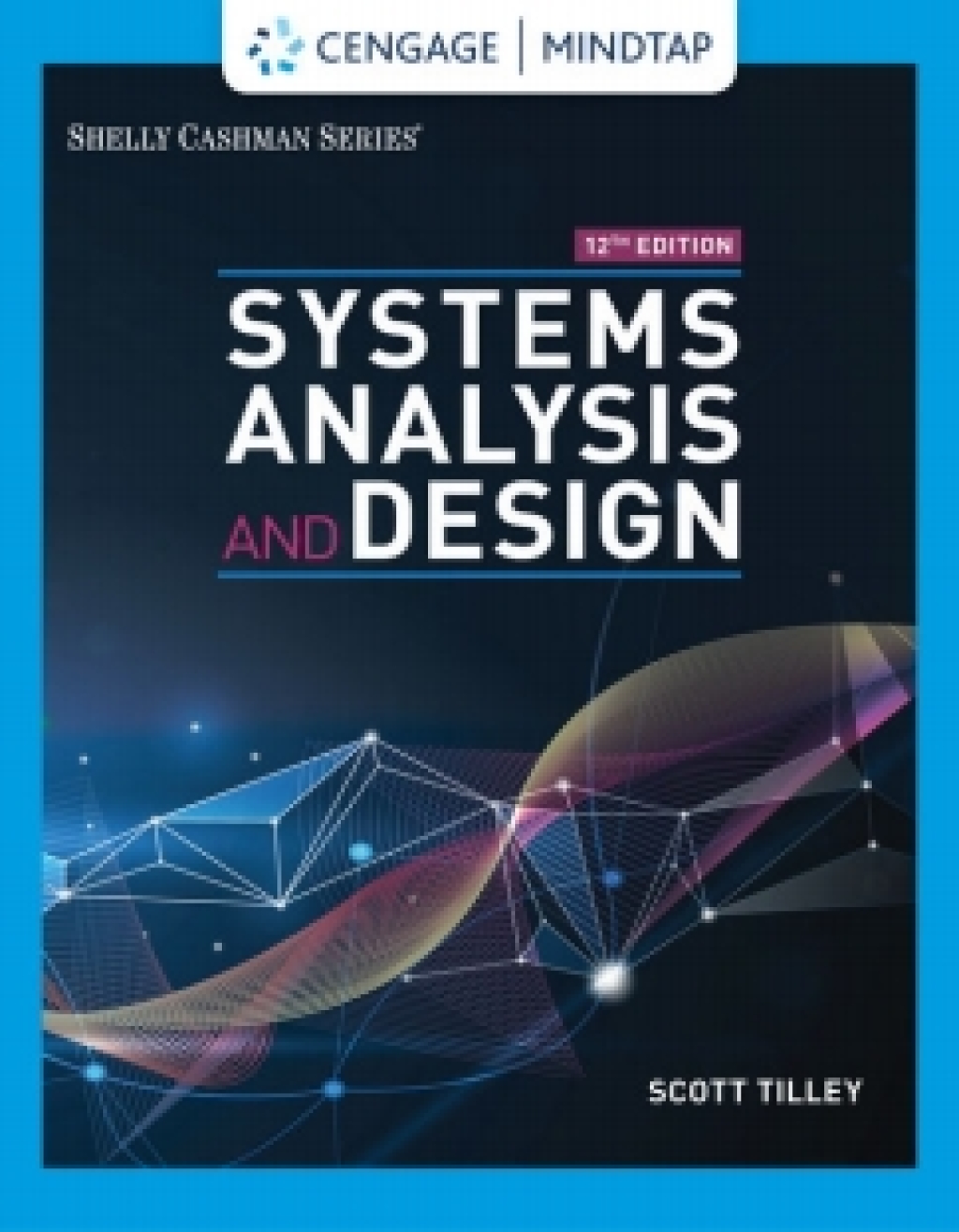 MindTap for Tilley's Systems Analysis and Design, 12th Edition [Instant Access], 2 terms 12th Edition â€“ PDF/EPUB Version Downloadable